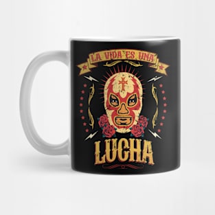 La Vida es Una Lucha Mug